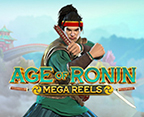 Age Of Ronin: Mega Reels